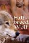 [Alpha Rules 01] • Half-breed Wolf